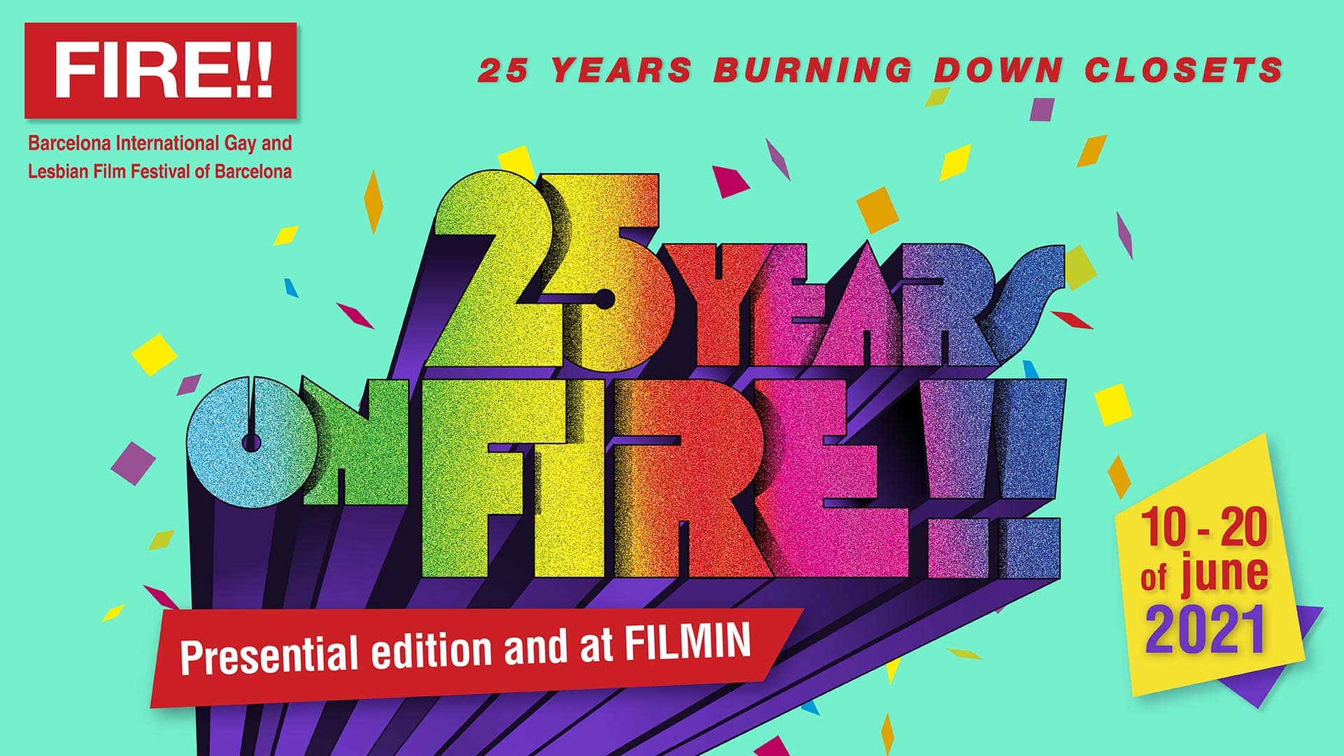 25 years on FIRE!! Presential edition and at FILMIN